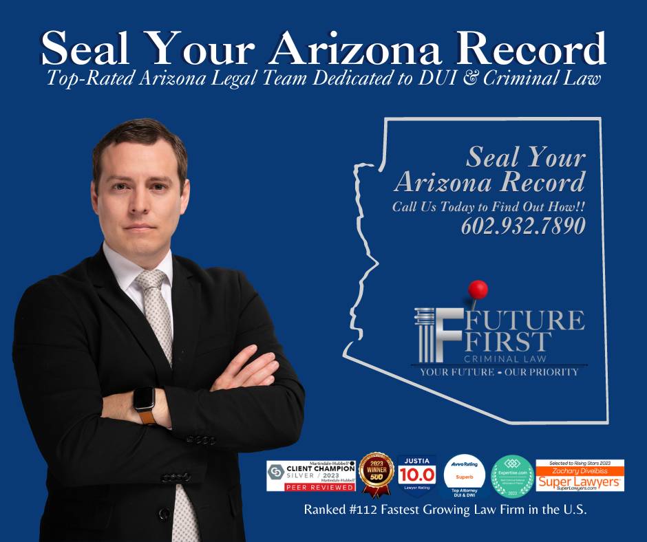 Seal Your Record, Sealing Records in Arizona with Future First Criminal Law