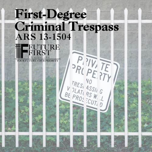 First-Degree Criminal Trespass